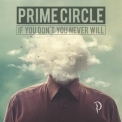 Prime Circle - If You Don't Know You Never Will '2017