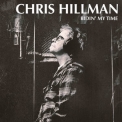 Chris Hillman - Bidin' My Time (Hi-Res) '2017
