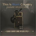 Jimmie Bratcher - This Is Blues Country '2017