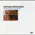 Solveig Slettahjell - Domestic Songs '2007