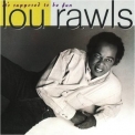 Lou Rawls - It's Supposed To Be Fun '1990