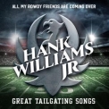 Hank Williams Jr. - All My Rowdy Friends Are Coming Over: Great Tailgating Songs '2017