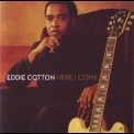 Eddie Cotton - Here I Come '2014