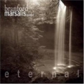Branford Marsalis Quartet - Eternal '2004
