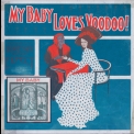 My Baby - Loves Voodoo! '2013