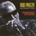 Rod Piazza & The Mighty Flyers - Emergency Situation '2014