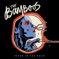 Bamboos, The - Fever In The Road '2013