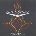 Big Engine - Turn It On '2012