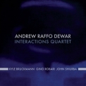 Andrew Raffo Dewar - Interactions Quartet '2014