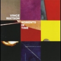 Vince Watson - Moments In Time '2002