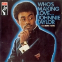 Johnnie Taylor - Who's Making Love (plus) '2000