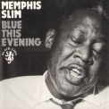 Memphis Slim - Blue This Evening '1991