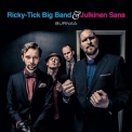 Ricky-Tick Big Band & Julkinen Sana - Burnaa '2013