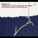 Nguyen Le - Celebrating The Dark Side Of The Moon '2014