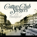 Cotton Club Singers - У, Budapest '2000