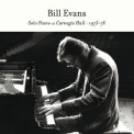 Bill Evans - Solo Piano At Carnegie Hall 1973-78 '2013
