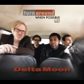 Delta Moon - Turn Around When Possible: Live Volume 2 '2013