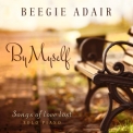 Beegie Adair - By Myself: Songs Of Love Lost '2014