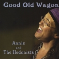 Annie & The Hedonists - Good Old Wagon '2008