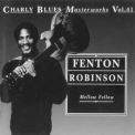 Fenton Robinson - Mellow Fellow - Charly Blues Masterworks - Vol.41 '1993