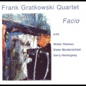 Frank Gratkowski Quartet - Facio '2004