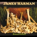 James Harman - Bonetime '2015