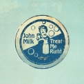 John Milk - Treat Me Right '2015