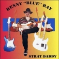 Kenny 'blue' Ray - Strat Daddy '1995