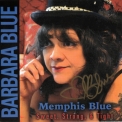 Barbara Blue - Memphis Blue Sweet, Strong & Tight '2015