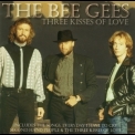 Bee Gees - Three Kisses Of Love '2007