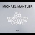 Michael Mantler - The Jazz Composer's Orchestra Update '2014