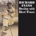 Richard Evans - Dealing With Hard Times '1972