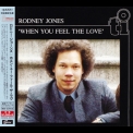 Rodney Jones - When You Feel The Love '1980