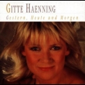 Gitte Haenning - Gestern, Heute Und Morgen '1996