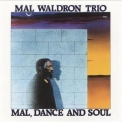 Mal Waldron Trio - Mal, Dance And Soul '1989