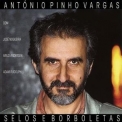 Antonio Pinho Vargas - Selos E Borboletas '1991