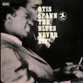 Otis Spann - The Blues Never Die! '1965