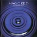 Magic Red - The Unspoken Truth '2008