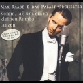 Max Raabe & Das Palast Orchester - Komm, lass uns einen kleinen Rumba tanzen '2006