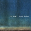 The Necks - Hanging Gardens '2002