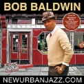 Bob Baldwin - Newurbanjazz.com '2008