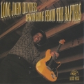Long John Hunter - Swinging From The Rafters '1997