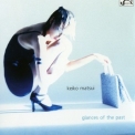 Keiko Matsui - Glances Of The Past '2006