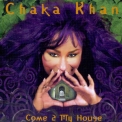 Chaka Khan - Come 2 My House '1998