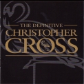 Christopher Cross - The Definitive Christopher Cross '2001