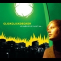 Clickclickdecker - Ich Habe Keine Angst Vor... '2005
