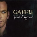 Garou - Piece Of My Soul '2008