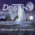 Destiny - Future Of The Past '2004