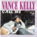 Vance Kelly - Call Me '1994