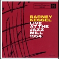 Barney Kessel - Live At The Jazz Mill 1954 '2016